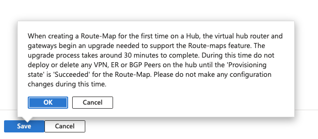 Azure portal warning dialog explaining that creating a Route Map triggers a 30-minute upgrade during which you must not deploy or delete any VPN, ER or BGP peers